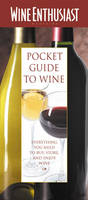 The "Wine Enthusiast" Pocket Guide to Wine -  "Wine Enthusiast Magazine"