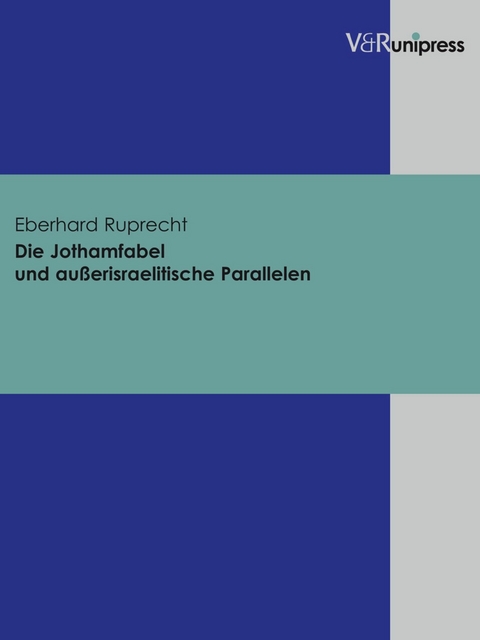 Die Jothamfabel und au&szlig;erisraelitische Parallelen -  Eberhard Ruprecht