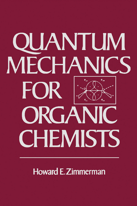 Quantum Mechanics For Organic Chemists -  Howard Zimmerman