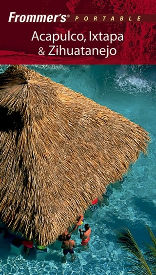 Frommer's Portable Acapulco, Ixtapa and Zihuatanejo