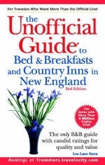 The Unofficial Guide to Bed and Breakfasts and Country Inns in New England