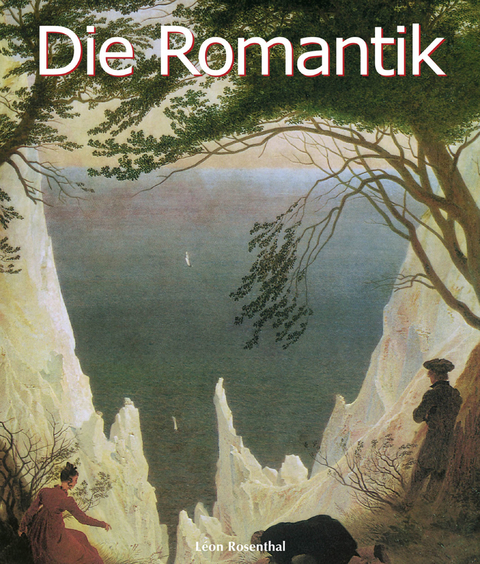 Die Romantik - L&eacute;on Rosenthal