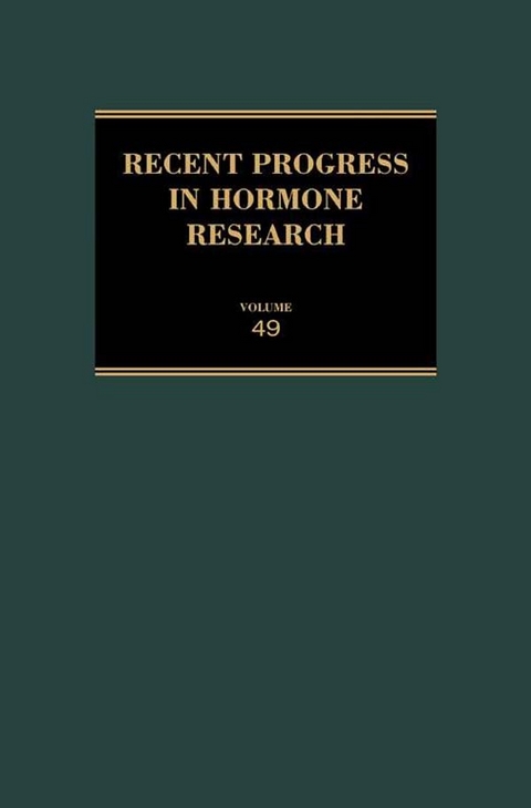Recent Progress in Hormone Research - Volume 49 - 