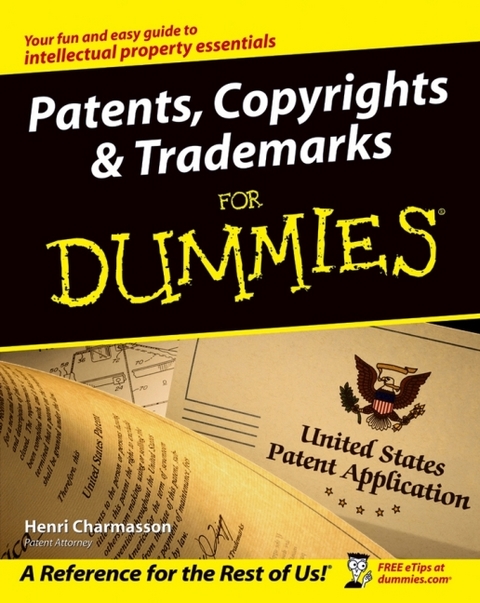 Patents, Copyrights and Trademarks For Dummies - Henri Charmasson