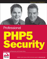 Professional PHP5 Security - Ben Ramsey, Ammar Ibrahim, Christian Wenz