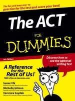 The ACT For Dummies - Michelle Rose Gilman, Veronica Saydak, Suzee Vlk