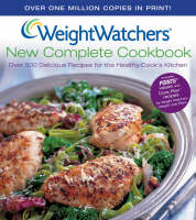 Weight Watchers<sup>®</sup> New Complete Cookbook -  Weight Watchers