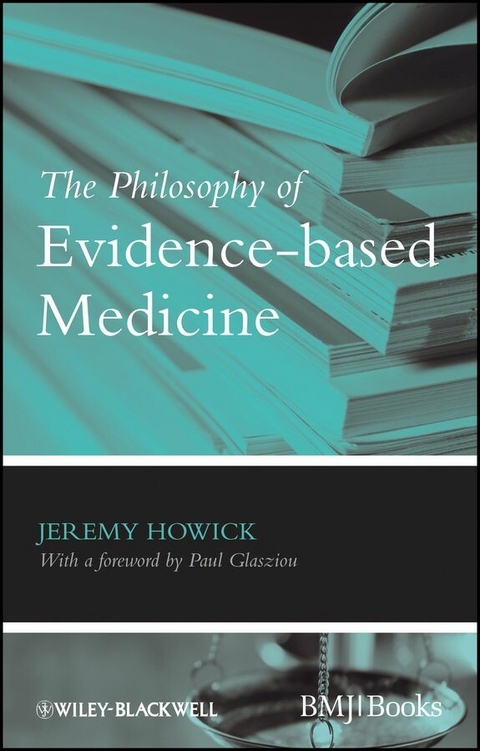 The Philosophy of Evidence-based Medicine - Jeremy H. Howick