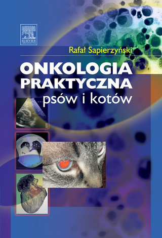 Onkologia praktyczna psów i kotów