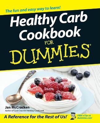 Healthy Carb Cookbook For Dummies - Jan McCracken
