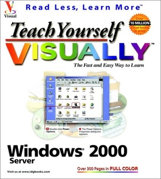 Teach Yourself Windows 2000 Server Visually