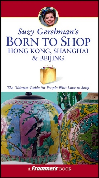 Suzy Gershman's Born to Shop Hong Kong, Shanghai and Beijing