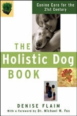 The Holistic Dog Book - Denise Flaim