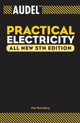 Audel Practical Electricity - Paul Rosenberg, Robert Gordon Middleton