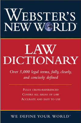 Webster's New World Law Dictionary - Jonathan Wallace