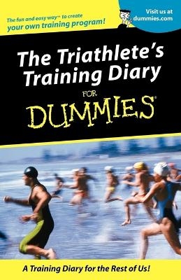 The Triathlete's Training Diary For Dummies - Allen St. John