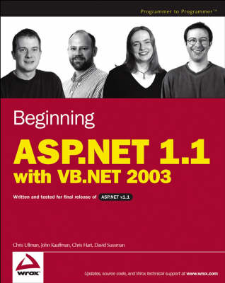 Beginning ASP.NET 1.1 with VB.NET 2003 - Chris Ullman, John Kauffman, Chris Hart, David Sussman