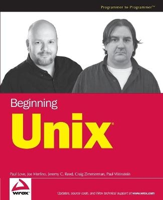 Beginning Unix - Paul Love, Joe Merlino, Craig Zimmerman, Jeremy C. Reed, Paul Weinstein