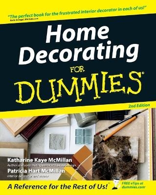 Home Decorating For Dummies - Katharine Kaye McMillan, Patricia Hart McMillan