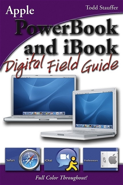 PowerBook and iBook Digital Field Guide - Todd Stauffer