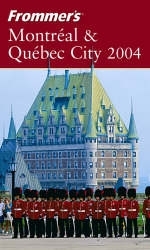 Frommer's Montreal and Quebec City