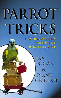 Parrot Tricks - Diane Grindol, Tani Robar