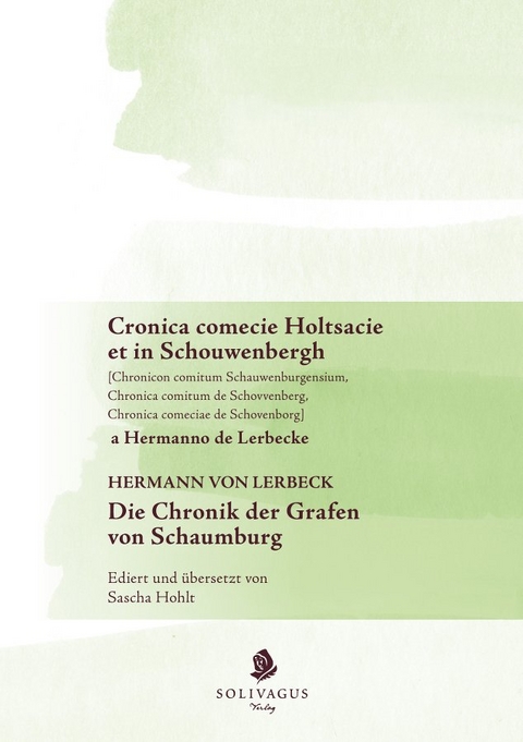 Cronica comecie Holtsacie et in Schouwenberg a Hermanno de Lerbecke. - 