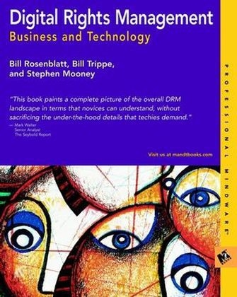 Digital Rights Management - William Rosenblatt, William Trippe, Stephen Mooney