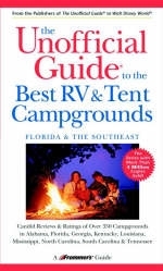 The Unofficial Guide to the Best RV and Tent Campgrounds in Florida and the Southeast