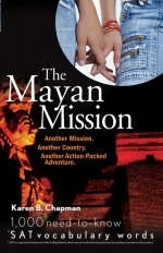 Mayan Mission: 1,000 Need-to-know Sat Vocabulary Words - Karen B. Chapman