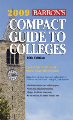 Compact Guide to Colleges - Inc. The Editors of Barron's Educational Series