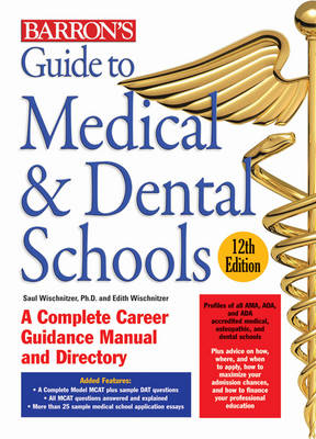 Guide to Medical and Dental Schools - Saul Wischnitzer, Edith Wischnitzer