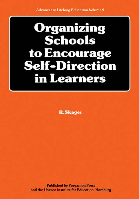 Organizing Schools to Encourage Self-Direction in Learners - 