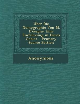 Uber Die Nomographie Von M. D'Ocagne -  Anonymous