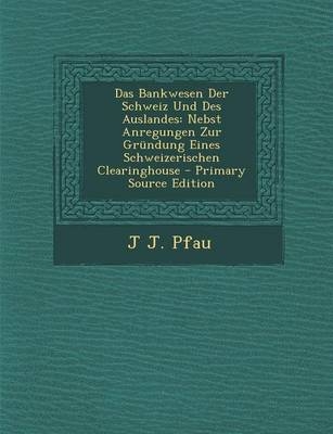 Das Bankwesen Der Schweiz Und Des Auslandes