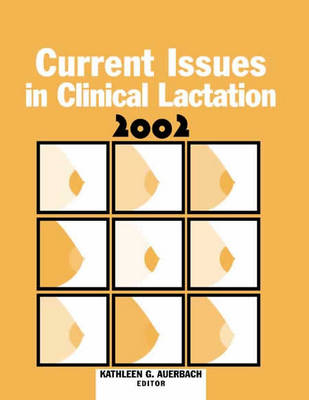 Current Issues in Clinical Lactation 2002 - Kathleen G. Auerbach