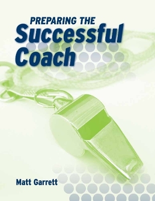 Preparing the Successful Coach - Matt Garrett