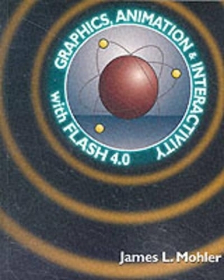 Graphics, Animation and Interactivity with Flash 4.0