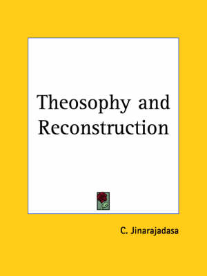 Theosophy & Reconstruction (1919) - C. Jinarajadasa
