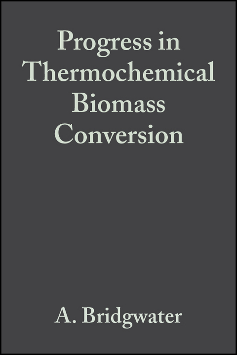 Progress in Thermochemical Biomass Conversion -  A. Bridgwater