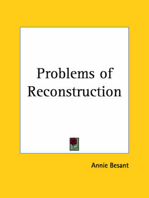Problems of Reconstruction (1919) - Annie Besant