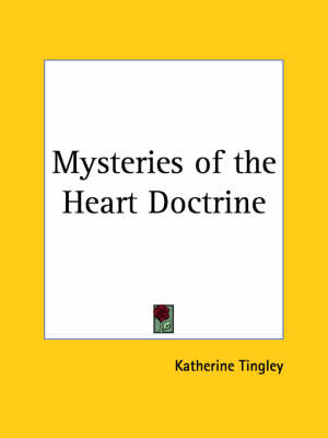Mysteries of the Heart Doctrine (1902) - Katherine Tingley