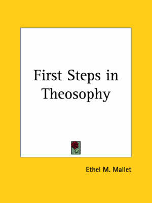 First Steps in Theosophy (1920) - Ethel M. Mallet
