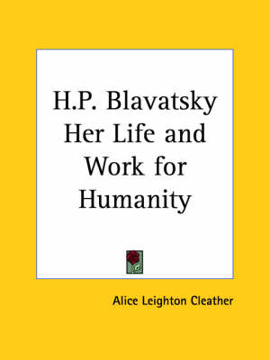 H.P. Blavatsky Her Life and Work for Humanity (1922)