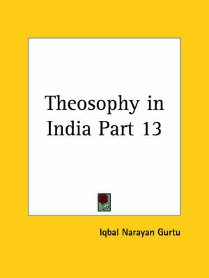 Theosophy in India Vol. XIII Nos. 1-12 (1916)
