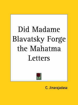 Did Madame Blavatsky Forge the Mahatma Letters (1934)
