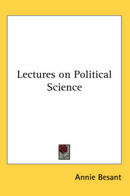 Lectures on Political Science - Annie Besant
