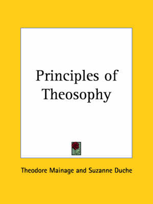 Principles of Theosophy (1927) - Theodore Mainage