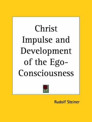 Christ Impulse and Development of the EGO-Consciousness (1926)