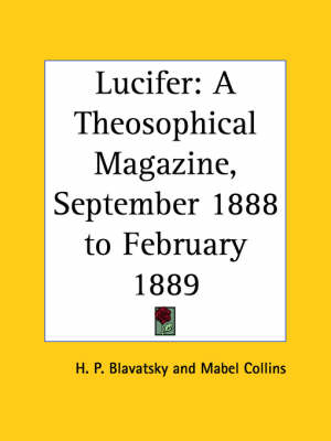 Lucifer: a Theosophical Magazine